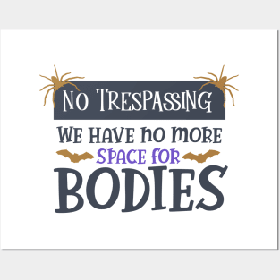 Halloween No Trespassing We have no Space Posters and Art